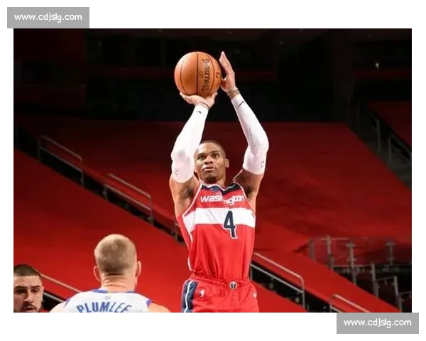 篮网对阵奇才威少表现亮眼助力球队冲击季后赛